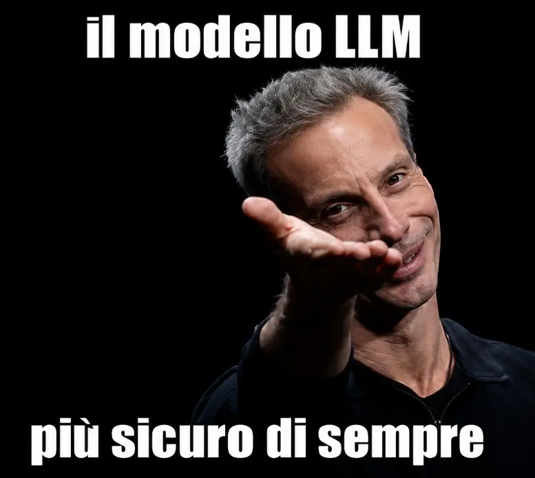 Meme con persona sorridente che dice 'il modello LLM più sicuro di sempre'