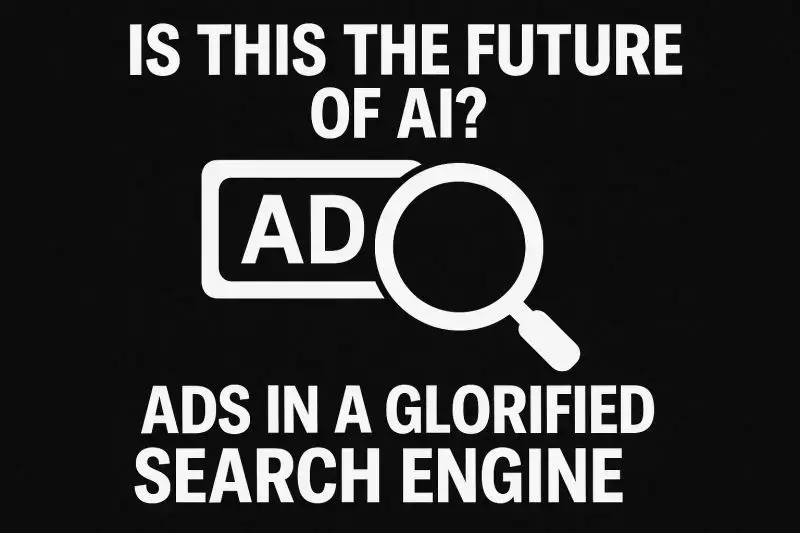 Grafica con scritta "Is this the future of AI?" e icona di ricerca con etichetta AD, critica al modello ads di OpenAI