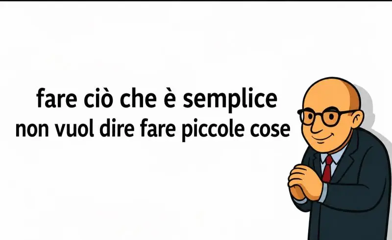 Manager illustrato con il testo 'fare ciò che è semplice non vuol dire fare piccole cose'